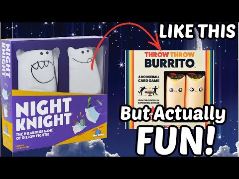 Is Night Knight The Perfect Alternative To Throw Throw Burrito?