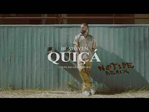 Beatoven - Quiçá ft. Ivandro & Supa Squad (Notipe Remix)
