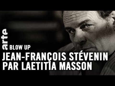 Jean-François Stévenin par Laetitia Masson - Blow Up - ARTE