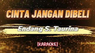 Download lagu Cinta Jangan Dibeli - Endang S. Taurina (Karaoke)🎤 mp3