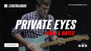 Private Eyes (Cover) | Lexington Lab Band