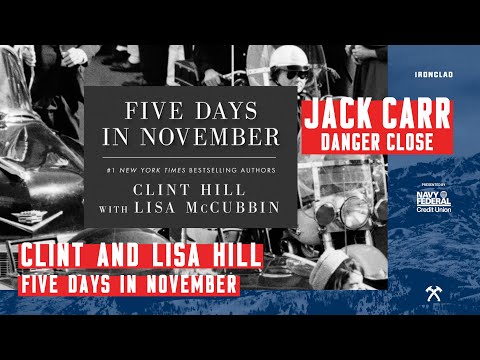 Clint and Lisa Hill: Five Days in November - Danger Close w/ Jack Carr