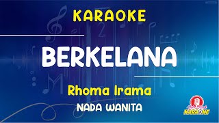 Download lagu [KARAOKE] Berkelana - Rhoma Irama | Nada Wanita (Cewek) | Audio Jernih Tanpa Vokal mp3
