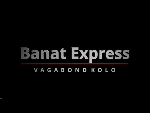 Banat Express - Vagabond Kolo