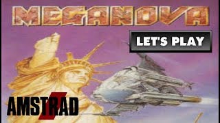 LET'S PLAY: MEGANOVA (AMSTRAD CPC - With Commentary)