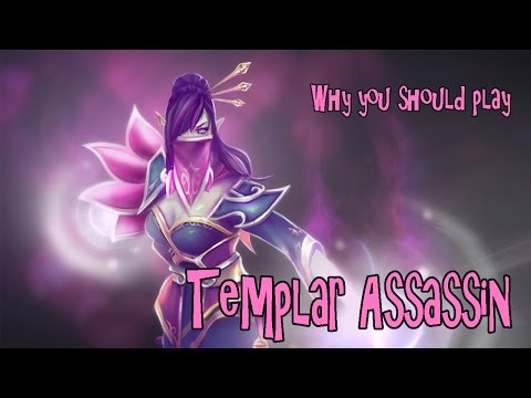 Why you should play Templar Assassin