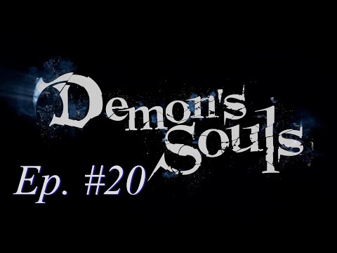 Demon's Souls Remastered Ep. 20 - Mephistopheles