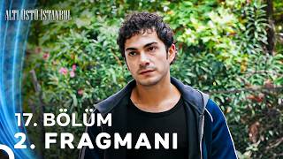 Altı Üstü İstanbul 17. Bölüm 2. Fragmanı