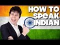 How To Speak Indian Without Knowing How