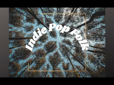 RELAXING DREAMY INDIE POP FOLK COMPILATION