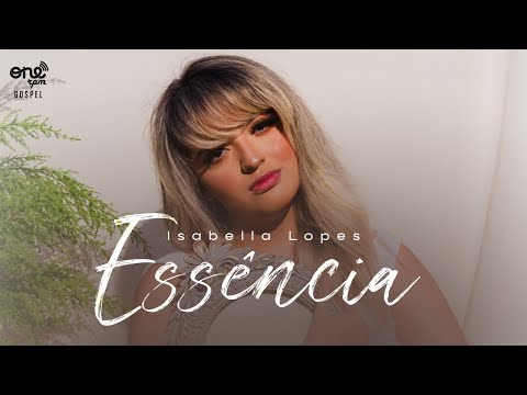 Isabella Lopes - Essência (Lyric Vídeo)