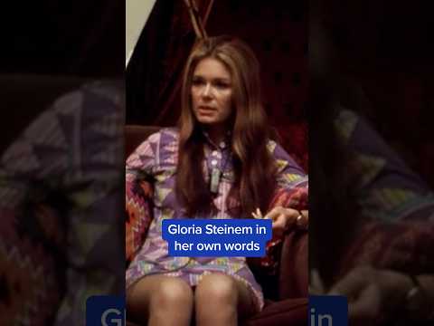 Gloria Steinem in her own words