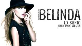 Belinda - Lo Siento (Remix Main Version) - Official music song