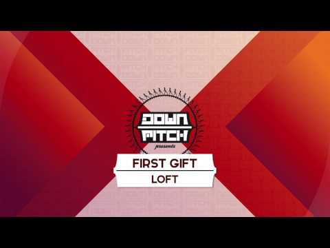 First Gift - Loft