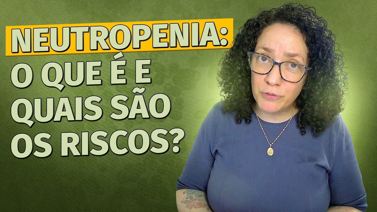 O que é neutropenia?