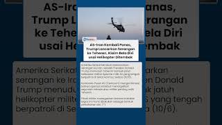 AS-Iran Kembali Panas, Trump Lancarkan Serangan ke Teheran, Klaim Bela Diri usai Helikopter Ditembak