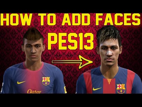 How To Add Faces To Pes 2013 Using A Kitserver ► Tutorial ||HD|| [Download]