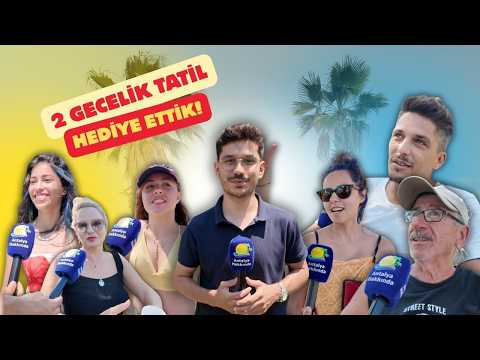 Antalya'da sokak röportajında 2 gecelik tatil hediyesi!
