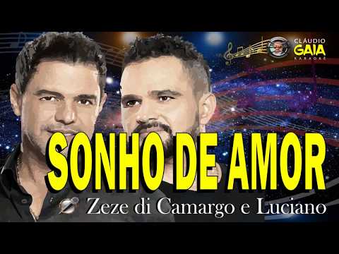 SONHO DE AMOR = ZEZE DI CAMARGO - KARAOKÊ