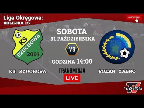 LIVE!  KS Rzuchowa vs MLKS Polan Żabno! Liga Okręgowa: kolejka 15!