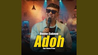 Lirik Lagu Adoh - Denny Caknan: Roso Rogo Iki Aku Mung Pengen Nyawang Guyumu