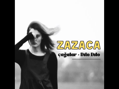 Çağalar - Dılo Dılo (Zazaca)