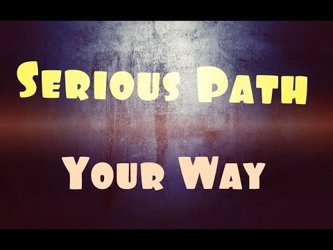 Serious Path 2 - Your Way [teaser] [60p]