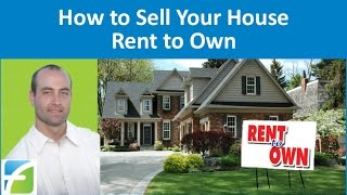 How to Sell Your House Rent to Own
