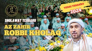 Download lagu VERSI TERBARU !! ROBBI KHOLAQ AZ ZAHIR SHOLAWAT NABI TERBARU 2024 mp3