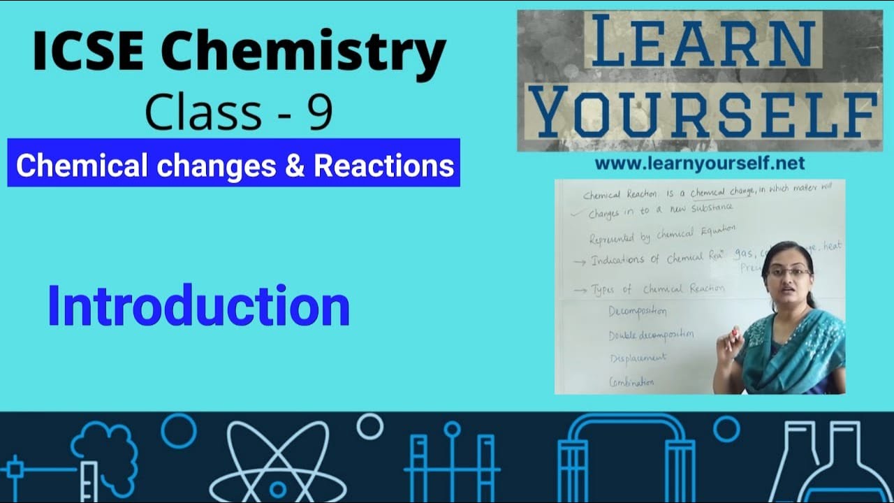 ICSE Std-9 Chemistry -Introduction || Chemical Changes and Reactions