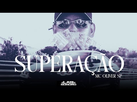 MC Oliver SP - Superação - Vídeo Oficial (LAB Sonoro)