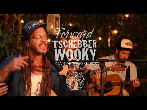 TSCHEBBERWOOKY - FORWARD (Live Acoustic) | Garden Sessions