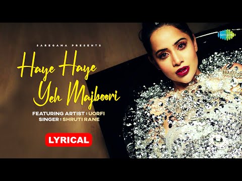 Haye Haye Yeh Majboori (Lyrical) — watch video