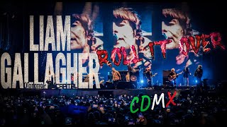 Liam Gallagher - Roll It Over | Live México - Corona Capital 2022