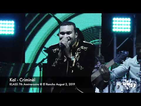 Kaï - Criminèl - Klass 7th anniversairy @ El rancho august 2, 2019