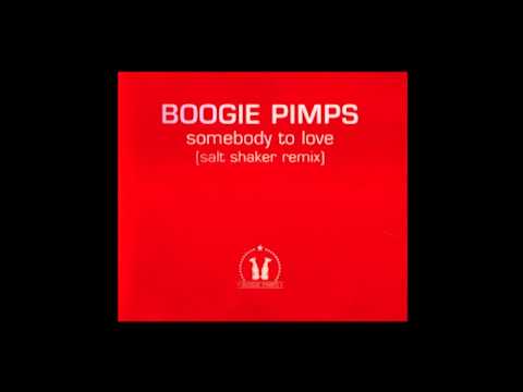 The Boogie Pimps - Somebody to love (Salt Shaker Remix)