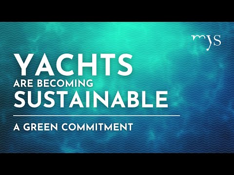 "A Green Commitment": the yachting industry rises to the challenge!