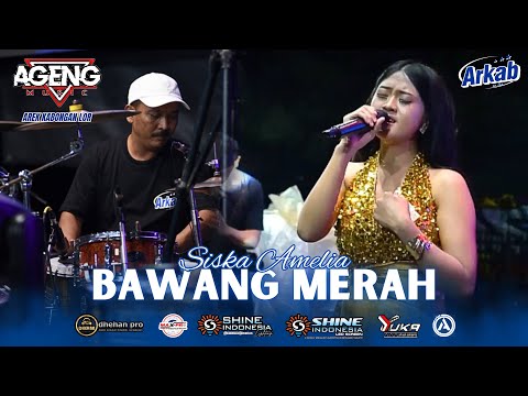 BAWANG MERAH ~ SISKA AMELIA AGENG MUSIC LIVE ARKAB 2025