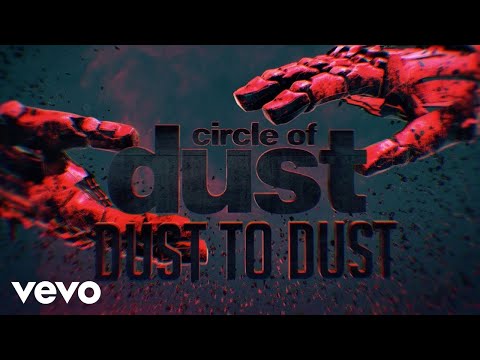Circle of Dust - Dust to Dust (Official Lyric Video)