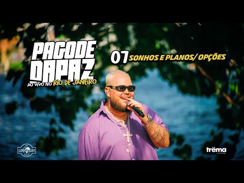Pagode DaPaz (Ao Vivo) - Sonhos e Planos / Opções