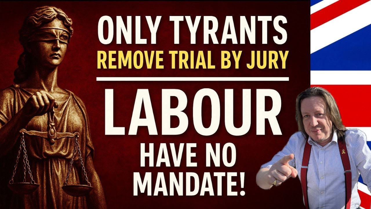 Only Tyrants Remove Trial by Jury - Labour are Sinister!