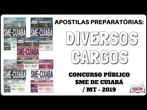 Apostilas Diversos Cargos - Concurso da SME de Cuiabá / MT - 2019 (Apostilas Opção)