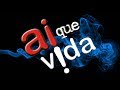 AI QUE VIDA HD