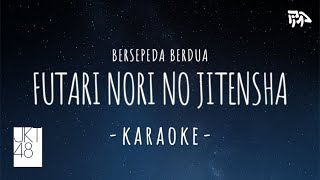Download lagu 【Karaoke】 JKT48 - Bersepeda Berdua (Futari Nori no Jitensha) mp3