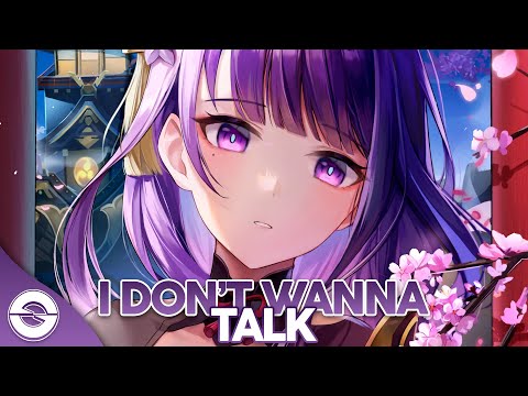 Nightcore - I Don't Wanna Talk (Lyrics)
