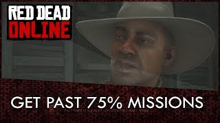 Red Dead Online: How To Get Past 75% in Missions (Unlock More Missions)