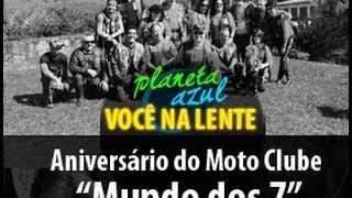 preview picture of video 'Planeta Azul TV - ANIVERSÁRIO DO MOTO CLUBE MUNDO DOS 7 - Ibiúna Clube de Campo'