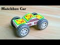 माचिस वाहन के खिलौने Machis Ki Gadi Toys Making Matchbox Car Truck
