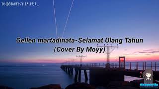 Download lagu [Lirik]..Gellen martadinata-Selamat Ulang Tahun (Cover By moyy)..[Lirik] mp3