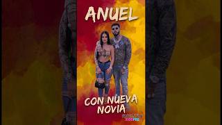 ¡ANDAS EN flor EN FLOR😏! Anuel No Pierde El Tiempo Y Sorprende Con NUEVA Novia Mexicana 🇲🇽🌮!!!